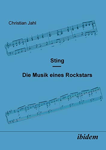 Sting: Die Musik eines Rockstars von Ibidem Press