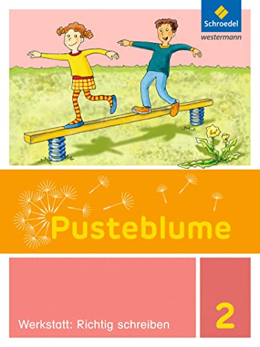 Pusteblume. Die Werkstatt-Sammlung - Ausgabe 2016: Werkstatt: Richtig schreiben 2