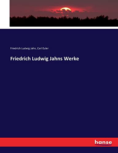 Friedrich Ludwig Jahns Werke von hansebooks
