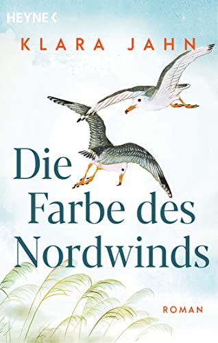 Die Farbe des Nordwinds: Roman von HEYNE