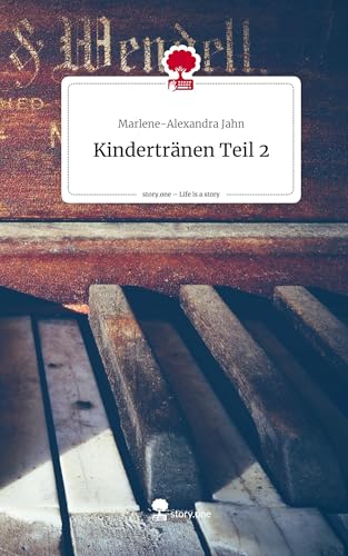 Kindertränen Teil 2. Life is a Story - story.one von story.one publishing