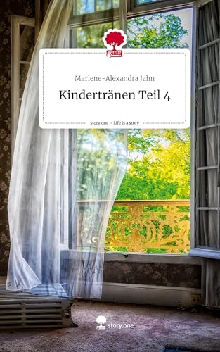 Kindertränen Teil 4. Life is a Story - story.one von story.one publishing