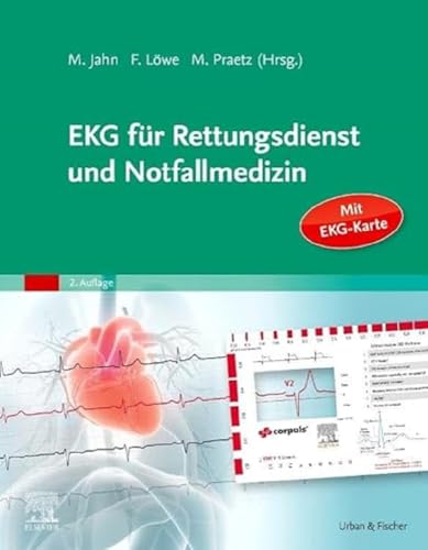 EKG für Rettungsdienst und Notfallmedizin EKG für Rettungsdienst und Notfallmedizin von Elsevier