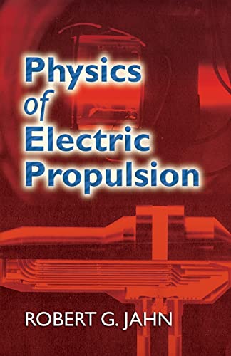 Physics of Electric Propulsion (Dover Books on Physics) von Dover Publications Inc.