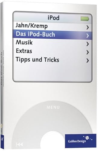 Das iPod-Buch: Alles zum iPod, zum iPod-Mini und iTunes Music Store (Galileo Design)