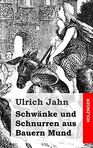Schwänke und Schnurren aus Bauern Mund