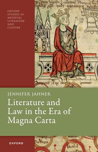 Literature and Law in the Era of Magna Carta (Oxford Studies in Medieval Literature and Culture) von Oxford University Press