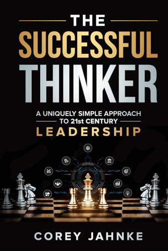 The Successful Thinker: A Uniquely Simple Approach to 21st Century Leadership von Game Changer Publishing