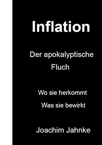 Inflation: Wo sie herkommt, was sie bewirkt, wie man sich dagegen schützt von Book on Demand