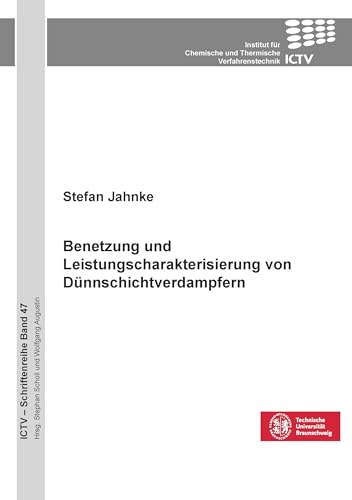 Benetzung und Leistungscharakterisierung von Dünnschichtverdampfern (ICTV-Schriftenreihe) von Cuvillier Verlag