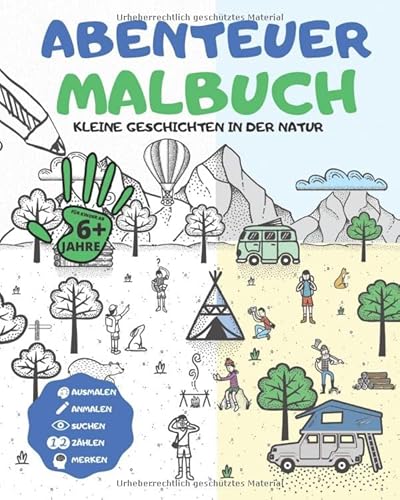 Abenteuer MALBUCH - "Kleine Geschichten in der Natur" | für Kinder ab 6+ Jahre: Ausmalbuch, Ausmalblock mit Aufgaben | Suchen, Anmalen, Ausmalen, ... Merken | ca. 80 Seiten | für Jungen & Mädchen