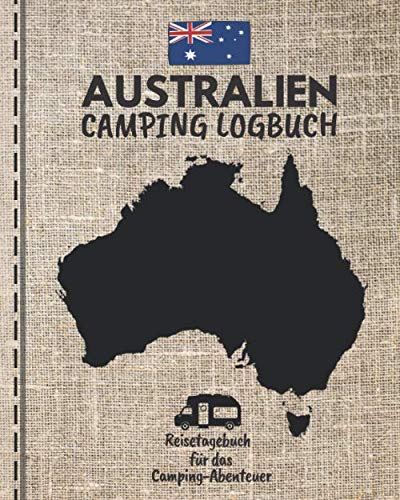 Australien Camping Logbuch | Reisetagebuch für das Camping-Abenteuer