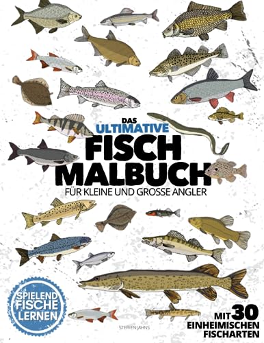 Das ultimative FISCH MALBUCH für kleine & große Angler | mit 30 einheimischen Fischarten | spielend Fische lernen: "Standard Edition" | Farbige Seiten | 8.5 x 11" Das ultimative FISCH MALBUCH für kleine & große Angler | mit 30 einheimischen Fischarten | spielend Fische lernen: "Standard Edition" | Farbige Seiten | 8.5 x 11"
