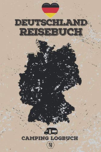 Deutschland Reisebuch | Camping Logbuch: Reisetagebuch & Urlaubsbuch für Camper | Format A5 | ca. 150 Seiten von Independently published