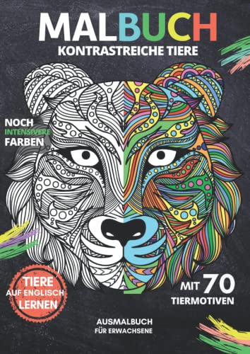 MALBUCH "Kontrastreiche Tiere" | mit 70 Tiermotiven | für Erwachsene: Ausmalblock, Ausmalbuch mit Tier-Mandalas | A4 Format | Schwarzer Hintergrund für intensive Farben von Independently published