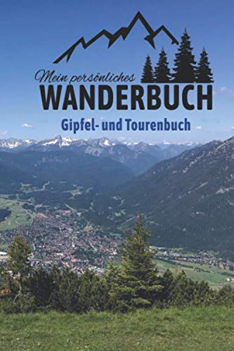 Mein persönliches WANDERBUCH | Gipfel- und Tourenbuch: Wandertagebuch & Gipfelbuch zum Ausfüllen & Dokumentieren von Wanderungen | Platz für 50 Touren ... und Familien, ca. DIN A5 (6" x 9")