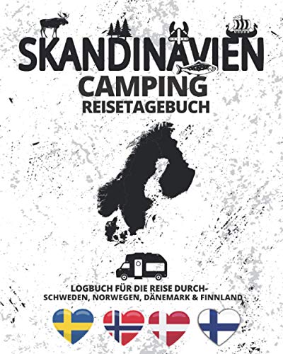 SKANDINAVIEN CAMPING REISETAGEBUCH ● Logbuch für die Reise durch Schweden, Norwegen, Dänemark & Finnland: 176 vorgefertigte Seiten für Camper