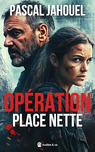 Opération place nette: Tension maximale Opération place nette: Tension maximale von AVALLON COMBE
