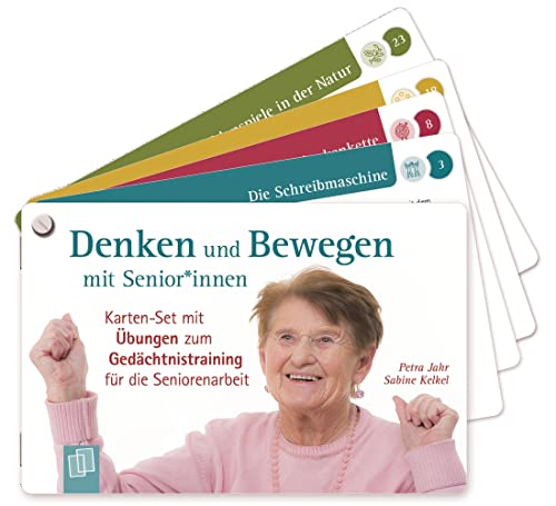 Denken und Bewegen mit Senioren und Seniorinnen: Karten-Set mit Übungen zum Gedächtnistraining für die Seniorenarbeit Denken und Bewegen mit Senioren und Seniorinnen: Karten-Set mit Übungen zum Gedächtnistraining für die Seniorenarbeit