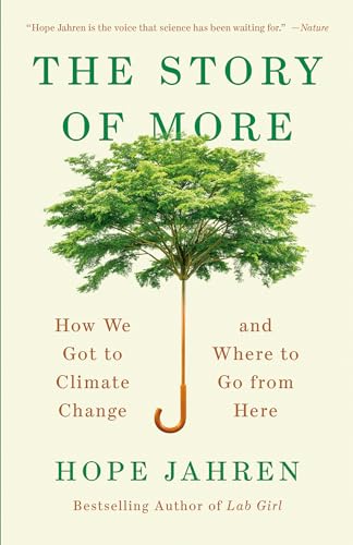 The Story of More: How We Got to Climate Change and Where to Go from Here von Vintage