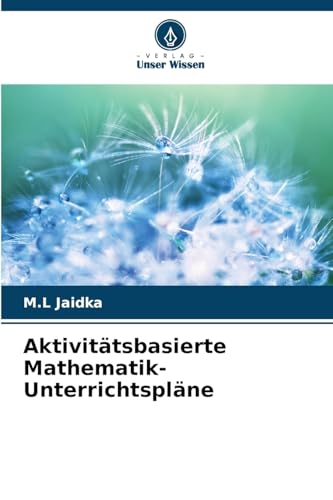 Aktivitätsbasierte Mathematik-Unterrichtspläne von Verlag Unser Wissen