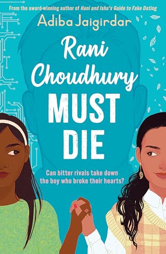 Rani Choudhury Must Die: A sapphic rivals-to-lovers romance von Hodder Children's Books