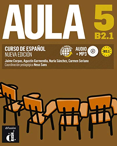 Aula 5: Aula Nueva edición 5 Libro del alumno von DIFUSION CENTRO DE INVESTIGACION Y PUBLICACIONES DE IDIOMAS S.L.