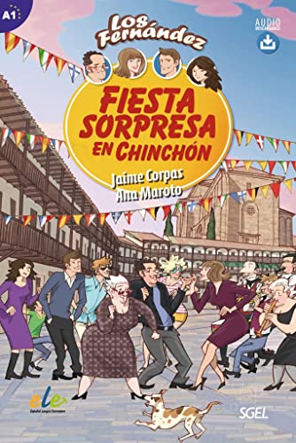 Fiesta sorpresa en Chinchón: Lektüre mit Hördateien als Download (Colección Los Fernández)