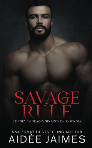 Savage Rule: A Dark Enemies to Lovers Mafia Romance (The Seven Deadly Sinacores, Band 6)