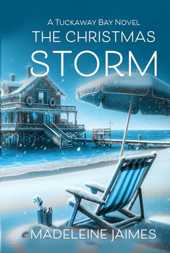 The Christmas Storm (Tuckaway Bay, Band 3) von Turquoise Morning Press