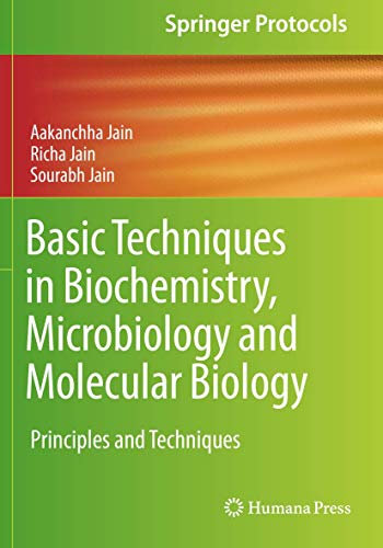 Basic Techniques in Biochemistry, Microbiology and Molecular Biology: Principles and Techniques (Springer Protocols Handbooks) von Humana