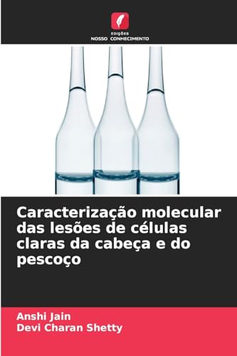 Caracterização molecular das lesões de células claras da cabeça e do pescoço von Edições Nosso Conhecimento