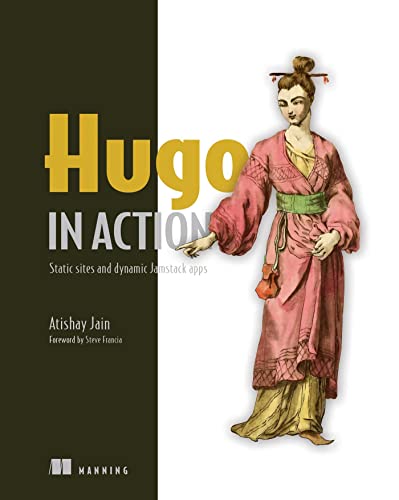 Hugo in Action: Static Sites and Dynamic Jamstack Apps