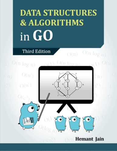 Data Structures & Algorithms In Go von Hemant Jain