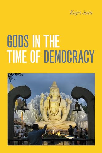 Gods in the Time of Democracy von Duke University Press
