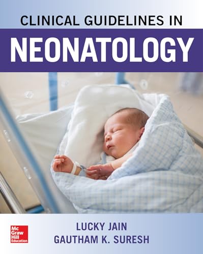 Clinical Guidelines in Neonatology von McGraw-Hill Education