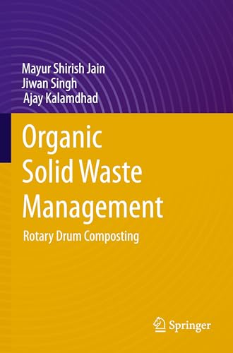 Organic Solid Waste Management: Rotary Drum Composting von Springer