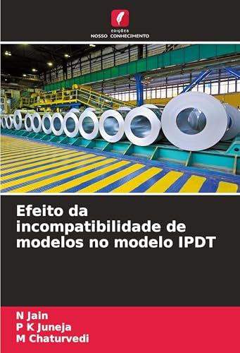 Efeito da incompatibilidade de modelos no modelo IPDT von Edições Nosso Conhecimento