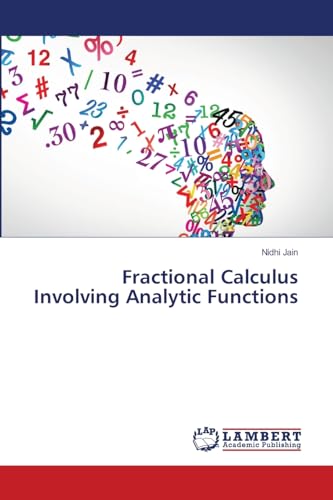 Fractional Calculus Involving Analytic Functions: DE von LAP LAMBERT Academic Publishing