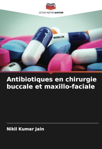 Antibiotiques en chirurgie buccale et maxillo-faciale: DE