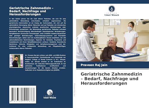 Geriatrische Zahnmedizin - Bedarf, Nachfrage und Herausforderungen von Verlag Unser Wissen