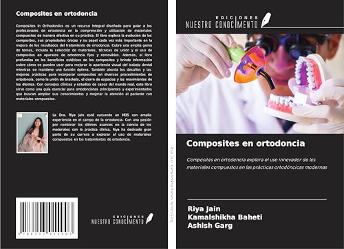 Composites en ortodoncia: Composites en ortodoncia explora el uso innovador de los materiales compuestos en las prácticas ortodóncicas modernas von Ediciones Nuestro Conocimiento