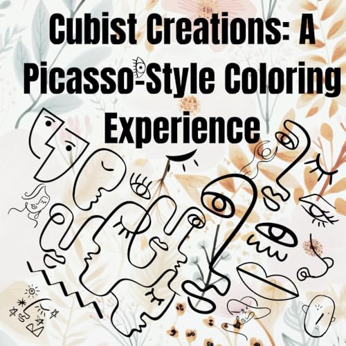 Cubist Creations: A Picasso-Style Coloring Experience: Unleash Your Creativity with Abstract & Cubist Art! von Independently published