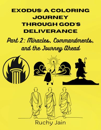 Exodus: A Coloring Journey Through God's Deliverance: Part 2: Miracles, Commandments and the Journey Ahead von Independently published