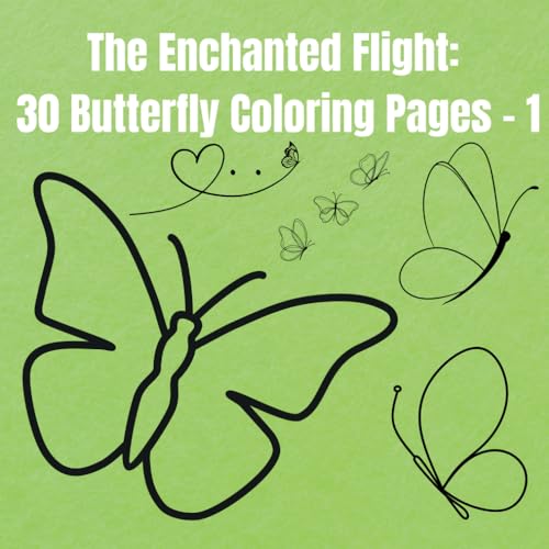 The Enchanted Flight: 30 Butterfly Coloring Pages - I: A Magical Collection of Beautiful Butterflies to Color and Enjoy von Independently published