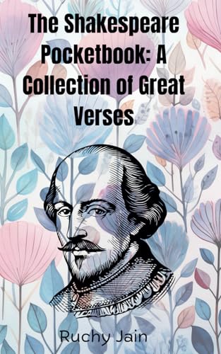 Timeless Words: A Pocket Companion to Shakespeare: Ten Iconic Verses of Love, Life, and Legacy von Independently published