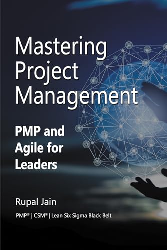 Mastering Project Management: PMP and Agile for Leaders Mastering Project Management: PMP and Agile for Leaders von Business Expert Press