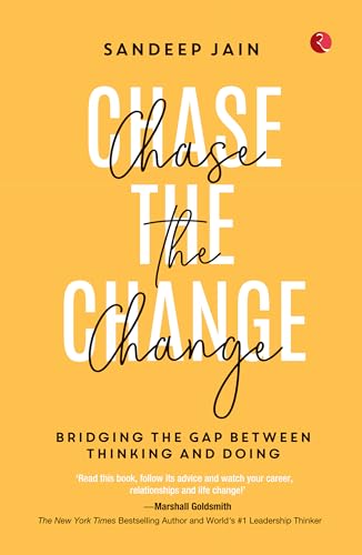 Chase the Change: Bridging the Gap Between Thinking and Doing