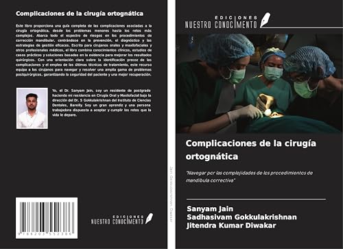 Complicaciones de la cirugía ortognática: "Navegar por las complejidades de los procedimientos de mandíbula correctiva" von Ediciones Nuestro Conocimiento