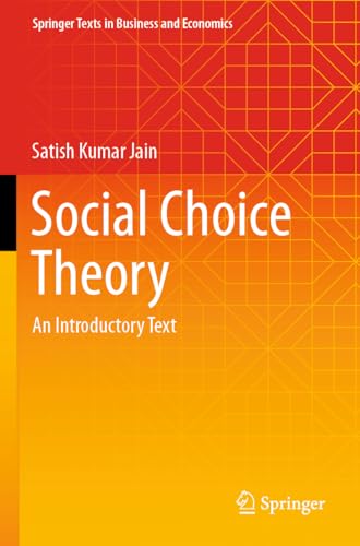 Social Choice Theory: An Introductory Text (Springer Texts in Business and Economics) von Springer